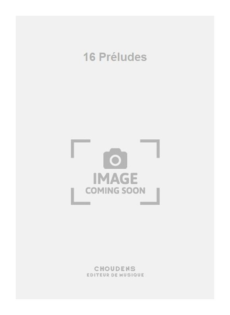 16 Préludes